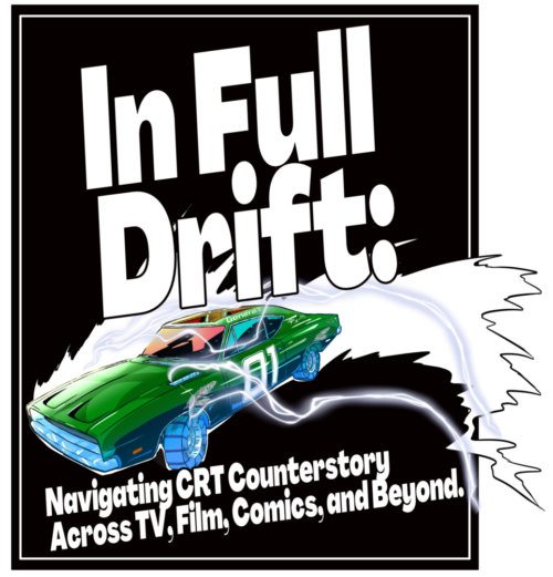 Original artwork from DUKEScomics with the title "In Full Drift: Navigating CRT Counterstory Across TV, Film, Comics, and Beyond" and an emerald green roadster car peeling into a drift with lightning graphic blzae behind it.
